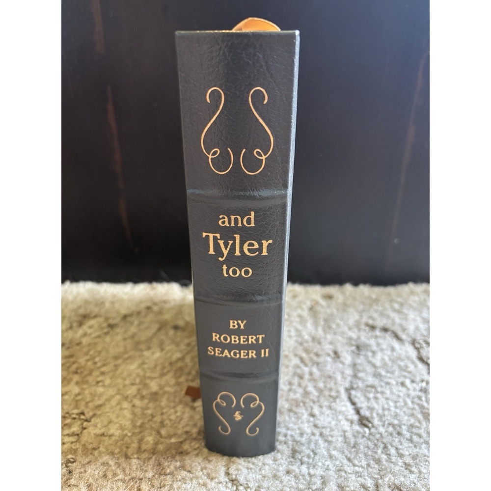 Easton Press AND TYLER TOO Robert Seager John Tyler Library of the Presidents